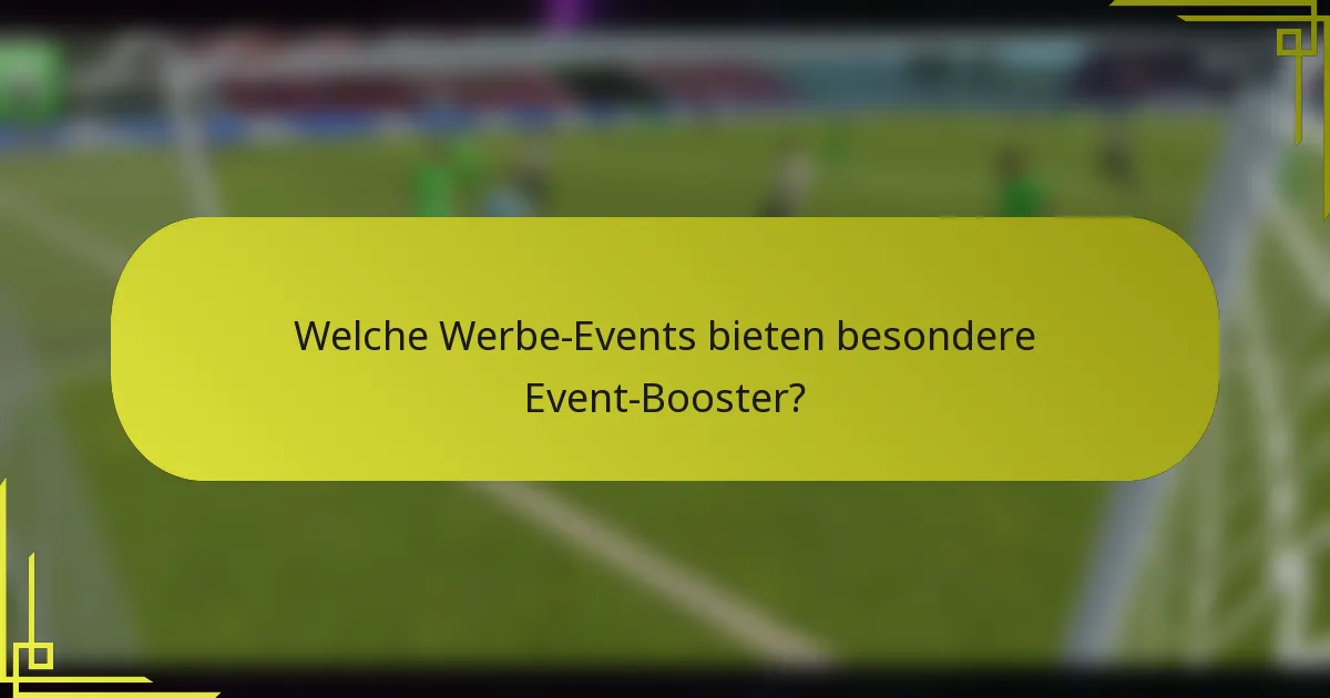 Welche Werbe-Events bieten besondere Event-Booster?