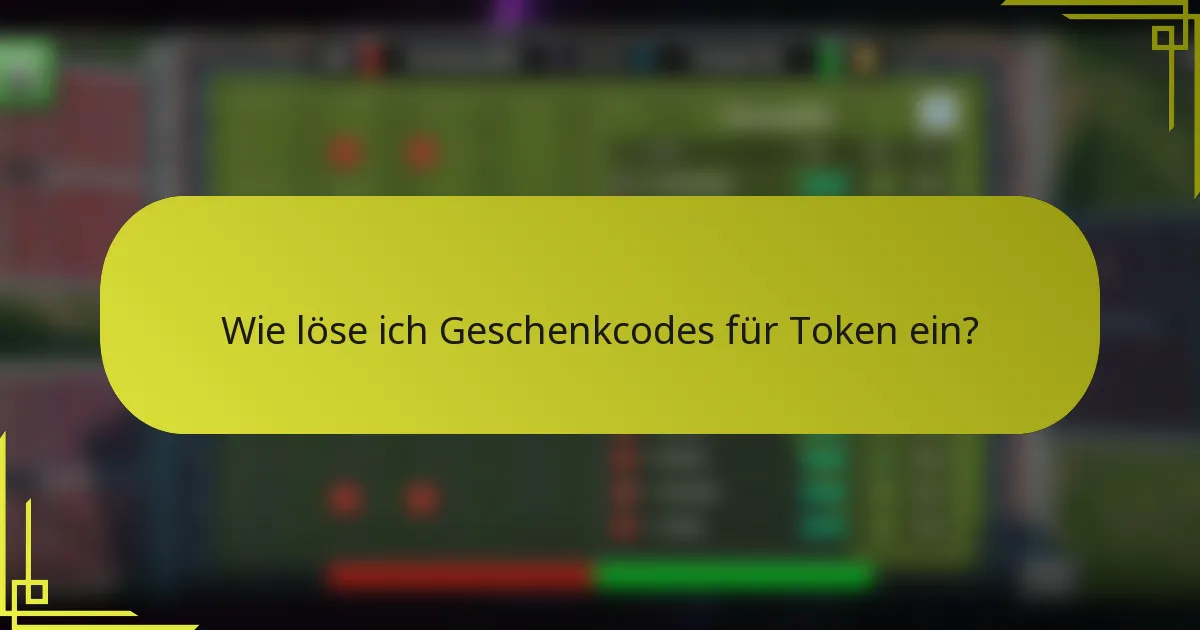 Wie löse ich Geschenkcodes für Token ein?