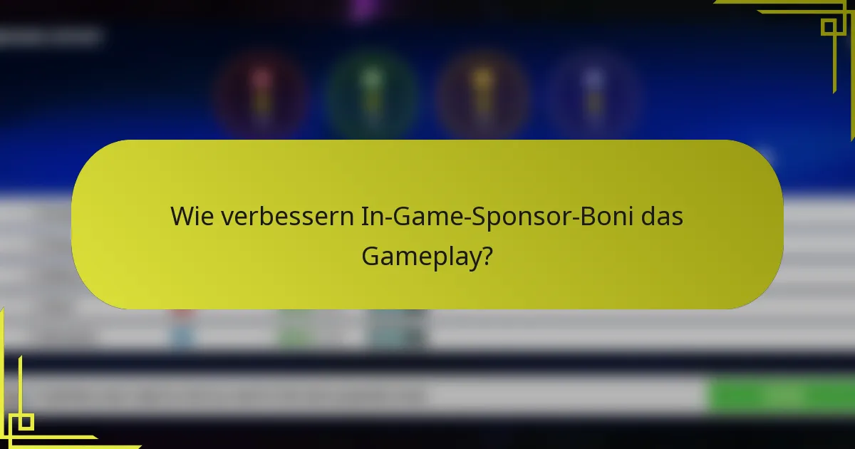 Wie verbessern In-Game-Sponsor-Boni das Gameplay?