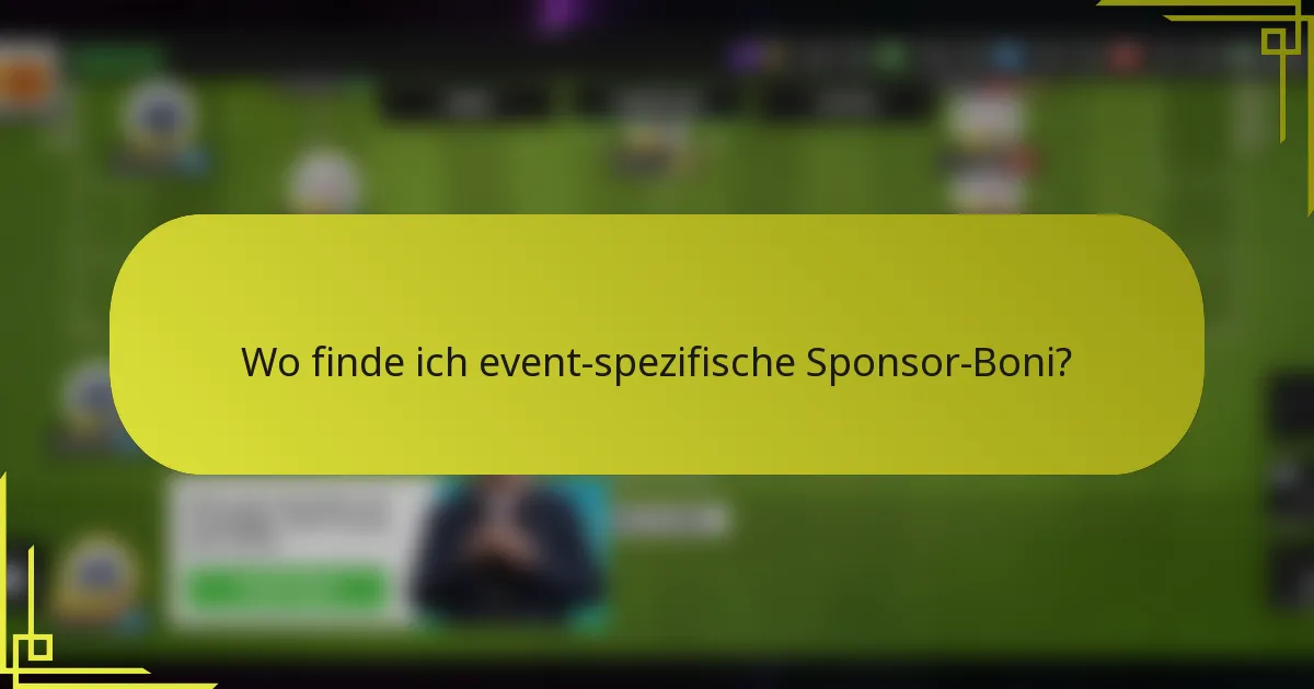 Wo finde ich event-spezifische Sponsor-Boni?